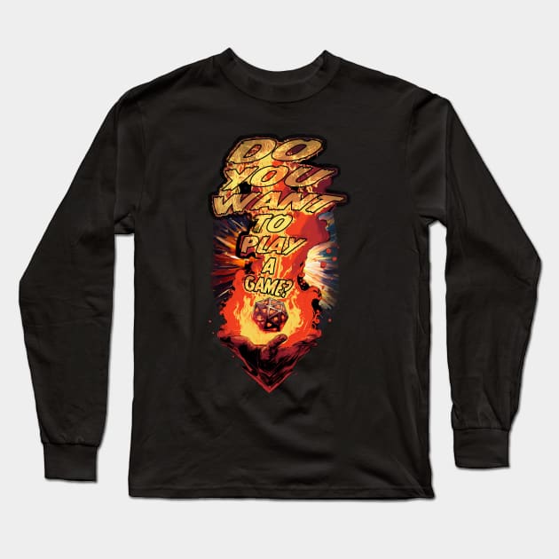 DO YOU WANT TO PLAY A GAME?!? Long Sleeve T-Shirt by FWACATA